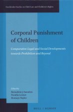 Corporal Punishment of Children: Comparative Legal and Social Developments Towards Prohibition and Beyond