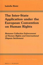 The Inter-State Application Under the European Convention on Human Rights: Between Collective Enforcement of Human Rights and International Dispute Se