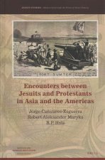 Encounters Between Jesuits and Protestants in Asia and the Americas