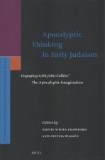 Apocalyptic Thinking in Early Judaism: Engaging with John Collins' the Apocalyptic Imagination