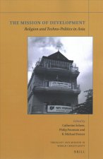 The Mission of Development: Religion and Techno-Politics in Asia