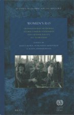 Women's ILO: Transnational Networks, Global Labour Standards, and Gender Equity, 1919 to Present