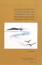 A Dialogue Between Haizi's Poetry and the Gospel of Luke: Chinese Homecoming and the Relationship with Jesus Christ