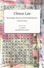 Chinese Law: Knowledge, Practice, and Transformation, 1530s to 1950s