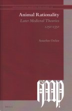 Animal Rationality: Later Medieval Theories 1250-1350
