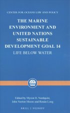 The Marine Environment and United Nations Sustainable Development Goal 14: Life Below Water