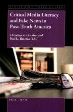 Critical Media Literacy and Fake News in Post-Truth America