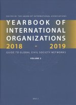 Yearbook of International Organizations 2018-2019, Volume 2: Geographical Index - A Country Directory of Secretariats and Memberships