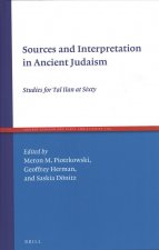 Sources and Interpretation in Ancient Judaism: Studies for Tal Ilan at Sixty
