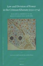 Law and Division of Power in the Crimean Khanate (1532-1774): With Special Reference to the Reign of Murad Giray (1678-1683)