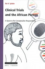 Clinical Trials and the African Person: A Quest to Re-Conceptualize Responsibility