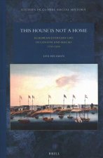 This House Is Not a Home: European Everyday Life in Canton and Macao 1730-1830