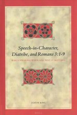 Speech-In-Character, Diatribe, and Romans 3:1-9: Who's Speaking When and Why It Matters