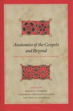 Anatomies of the Gospels and Beyond: Essays in Honor of R. Alan Culpepper