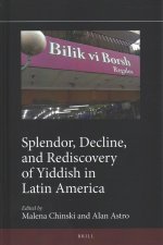 Splendor, Decline, and Rediscovery of Yiddish in Latin America