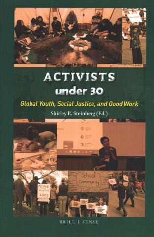 Activists Under 30: Global Youth, Social Justice, and Good Work