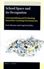 School Space and Its Occupation: Conceptualising and Evaluating Innovative Learning Environments