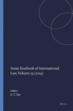 Asian Yearbook of International Law, Volume 19 (2013)