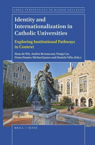 Identity and Internationalization in Catholic Universities: Exploring Institutional Pathways in Context