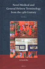 Novel Medical and General Hebrew Terminology from the 13th Century: Volume 4