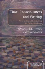 Time, Consciousness and Writing: Peter Malekin Illuminating the Divine Darkness