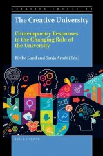 The Creative University: Contemporary Responses to the Changing Role of the University