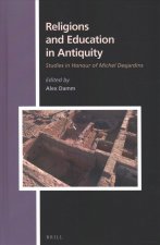 Religions and Education in Antiquity: Studies in Honour of Michel Desjardins