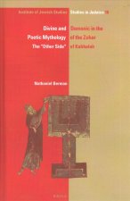 Divine and Demonic in the Poetic Mythology of the Zohar: The Other Side of Kabbalah