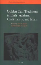Golden Calf Traditions in Early Judaism, Christianity, and Islam