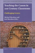 Teaching the Canon in 21st Century Classrooms: Challenging Genres