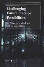 Challenging Future Practice Possibilities