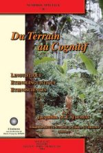 Du Terrain Au Cognitif. Linguistique, Ethnolinguistique, Ethnosciences. a Jacqueline M.C. Thomas [With CD]