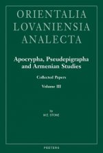 Apocrypha, Pseudepigrapha and Armenian Studies. Collected Papers, Volume III