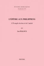 L'Epitre Aux Philippiens: L'Evangile Du Don Et de L'Amitie