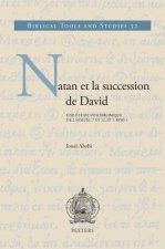 Natan Et La Succession de David: Une Etude Synchronique de 2 Samuel 7 Et 12 Et 1 Rois 1