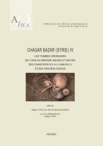 Chagar Bazar (Syrie) IV: Les Tombes Ordinaires de l'Age Du Bronze Ancien Et Moyen Des Chantiers D-F-H-I (1999-2011). Etude Archeologique