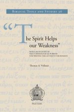 The Spirit Helps Our Weakness: ROM 8:26a in Light of Paul's Missiological Purpose for Writing the Letter to the Romans