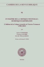 Un Maitre de la Critique Textuelle: Dominique Barthelemy: l'Edition de la 'critique Textuelle de l'Ancien Testament' (1982-2015)