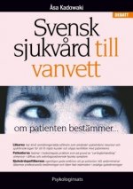 Svensk sjukv?rd till vanvett