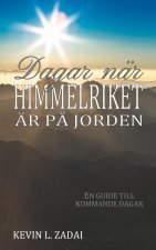Dagar när himmelriket är p? jorden