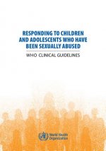 Responding to Children and Adolescents Who Have Been Sexually Abused: Who Clinical Guidelines