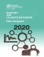 Rapport Sur La Santé En Europe 2018 Faits Marquants: Au-Del? Des Chiffres, Des Bases Factuelles Pour Tous