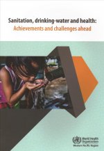 Sanitation, Drinking-Water and Health - Achievements and Challenges Ahead