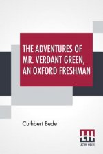 Adventures Of Mr. Verdant Green, An Oxford Freshman