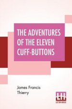 Adventures Of The Eleven Cuff-Buttons