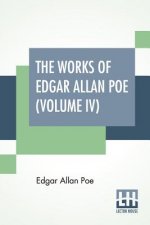 Works Of Edgar Allan Poe (Volume IV)