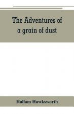 adventures of a grain of dust