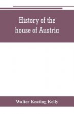 History of the house of Austria, from the accession of Francis I. to the revolution of 1848. In continuation of the history written by Archdeacon Coxe