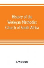 History of the Wesleyan Methodist Church of South Africa