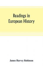 Readings in European history; a collection of extracts from the sources chosen with the purpose of illustrating the progress of culture in western Eur